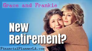 Retirement Grace and Frankie